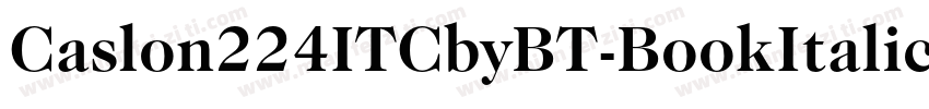 Caslon224ITCbyBT-BookItalic字体转换