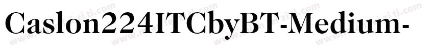 Caslon224ITCbyBT-Medium字体转换