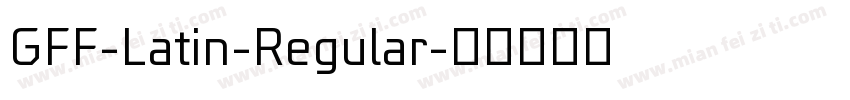 GFF-Latin-Regular字体转换
