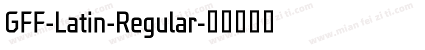 GFF-Latin-Regular字体转换