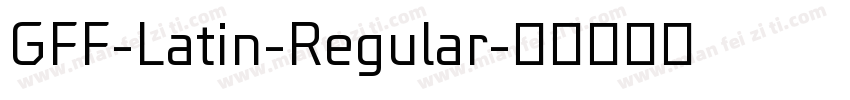GFF-Latin-Regular字体转换