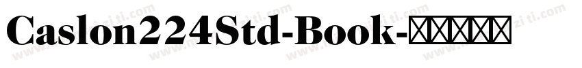Caslon224Std-Book字体转换