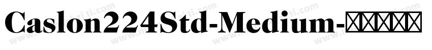 Caslon224Std-Medium字体转换