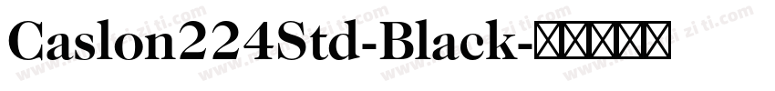 Caslon224Std-Black字体转换
