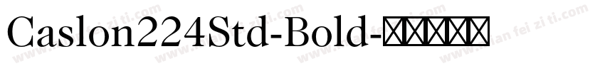 Caslon224Std-Bold字体转换