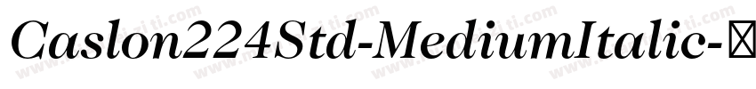 Caslon224Std-MediumItalic字体转换