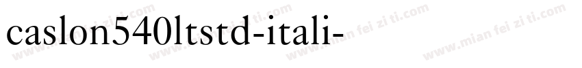 caslon540ltstd-itali字体转换