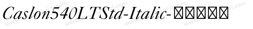 Caslon540LTStd-Italic字体转换