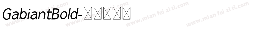 GabiantBold字体转换