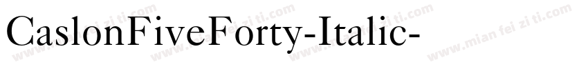 CaslonFiveForty-Italic字体转换