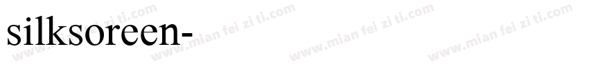silksoreen字体转换