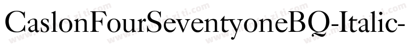 CaslonFourSeventyoneBQ-Italic字体转换