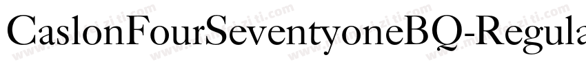 CaslonFourSeventyoneBQ-Regular字体转换