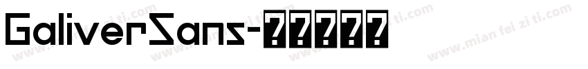 GaliverSans字体转换