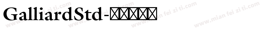 GalliardStd字体转换