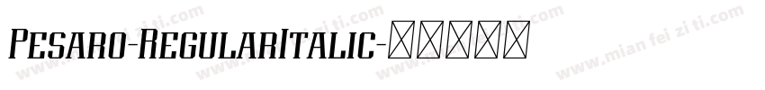 Pesaro-RegularItalic字体转换