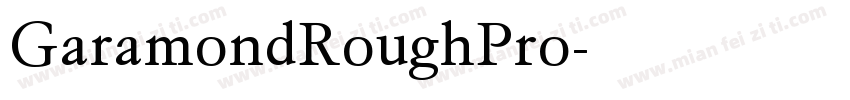 GaramondRoughPro字体转换