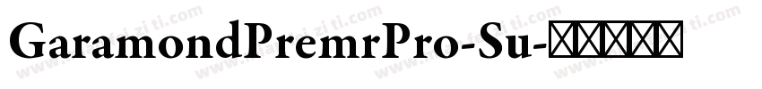 GaramondPremrPro-Su字体转换