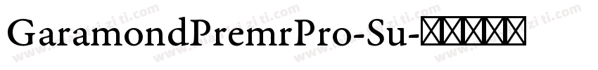 GaramondPremrPro-Su字体转换