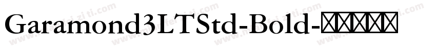 Garamond3LTStd-Bold字体转换