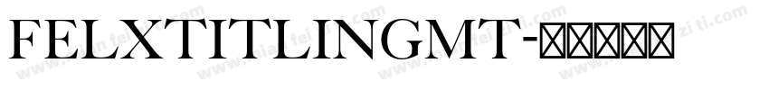 FelxTitlingMT字体转换