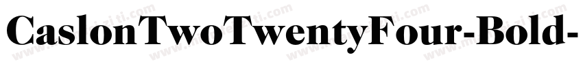 CaslonTwoTwentyFour-Bold字体转换