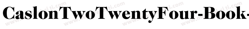 CaslonTwoTwentyFour-Book字体转换