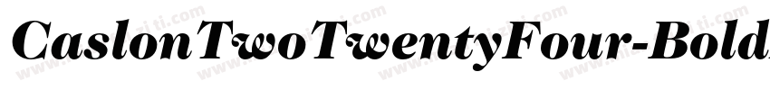 CaslonTwoTwentyFour-BoldIt字体转换