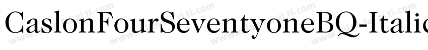 CaslonFourSeventyoneBQ-Italic字体转换
