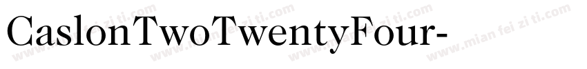 CaslonTwoTwentyFour字体转换