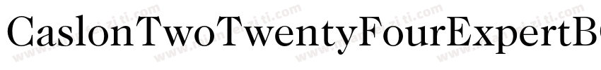 CaslonTwoTwentyFourExpertBQ-Book字体转换