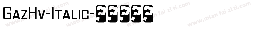 GazHv-Italic字体转换