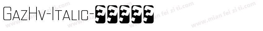 GazHv-Italic字体转换
