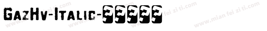 GazHv-Italic字体转换