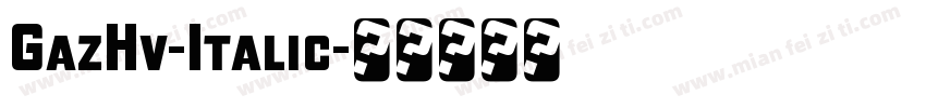 GazHv-Italic字体转换