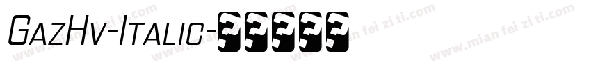 GazHv-Italic字体转换