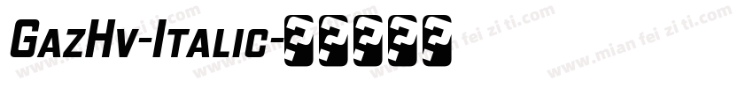 GazHv-Italic字体转换