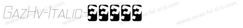 GazHv-Italic字体转换