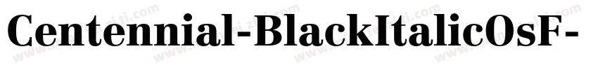 Centennial-BlackItalicOsF字体转换