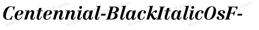 Centennial-BlackItalicOsF字体转换