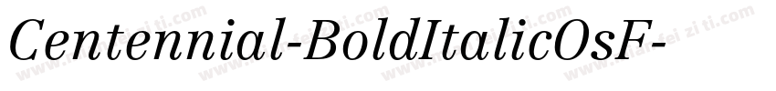 Centennial-BoldItalicOsF字体转换