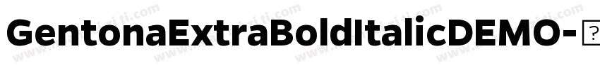 GentonaExtraBoldItalicDEMO字体转换
