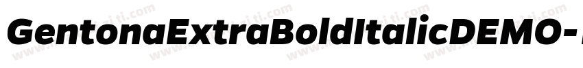 GentonaExtraBoldItalicDEMO字体转换
