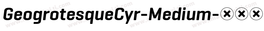 GeogrotesqueCyr-Medium字体转换