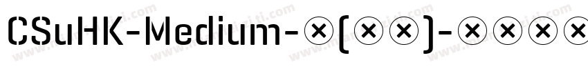 CSuHK-Medium-中(西方)字体转换
