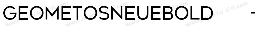 GeometosNeuebold字体下载字体转换