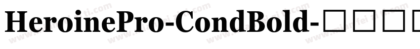 HeroinePro-CondBold字体转换