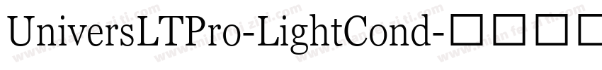 UniversLTPro-LightCond字体转换