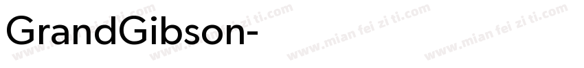 GrandGibson字体转换