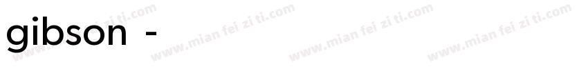 gibson字体字体转换